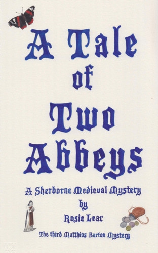 A Tale of Two Abbeys: The Third Sherborne Medieval Mystery