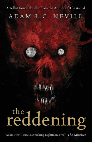 The Reddening: A Folk-Horror Thriller from the Author of The Ritual