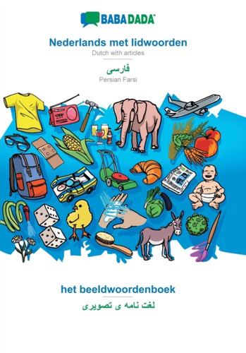 Nederlands met lidwoorden - Persian Farsi (in arabic script), het beeldwoordenboek: BABADADA Dutch with articles - Persian Farsi (in arabic script), visual dictionary