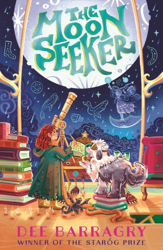 The Moon Seeker: An enchanting, funny and magical fantasy adventure for children aged 9-12
