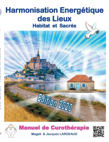 Harmonisation Energetique des Lieux: Habitat et haut-lieux sacres 2020