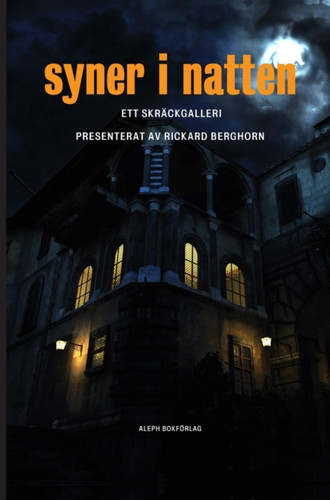 Syner i natten: Ett skrackgalleri