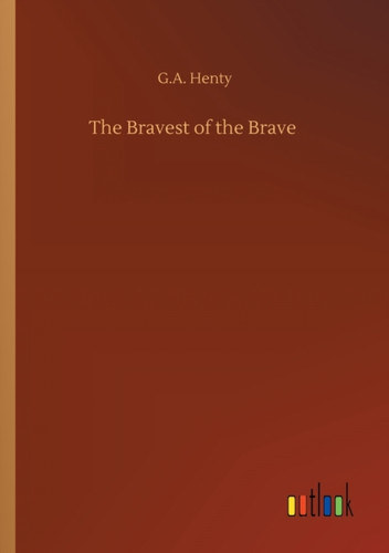 The Bravest of the Brave