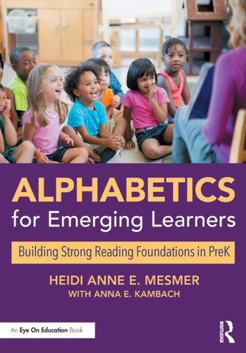 Alphabetics for Emerging Learners: Building Strong Reading Foundations in PreK
