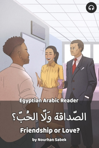 Friendship or Love?: Egyptian Arabic Reader
