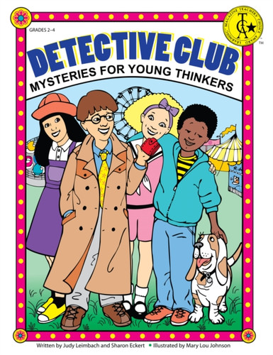 Detective Club: Mysteries for Young Thinkers (Grades 2-4)