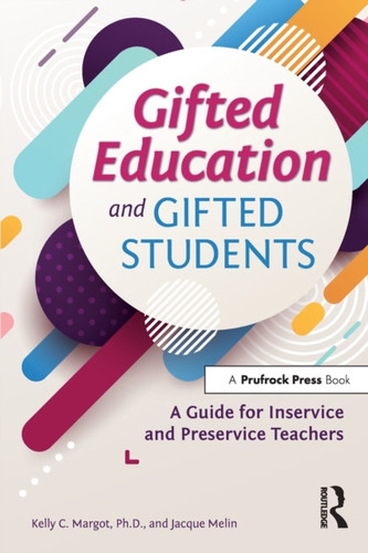 Gifted Education and Gifted Students: A Guide for Inservice and Preservice Teachers