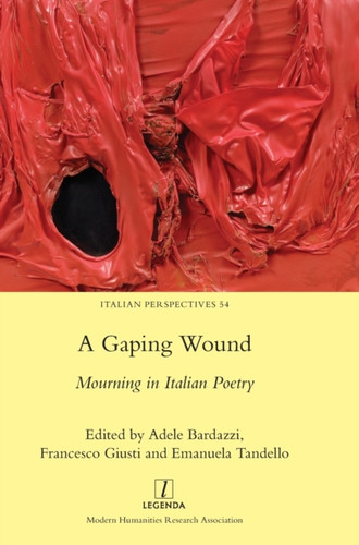 A Gaping Wound: Mourning in Italian Poetry