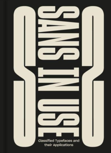 Sans In Use: A Collection of Sans Serif Typefaces