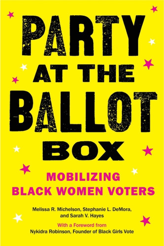 Party at the Ballot Box: Mobilizing Black Women Voters