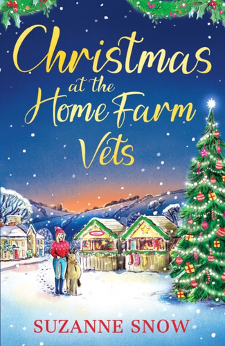 Christmas at the Home Farm Vets: A fun, festive and heartwarming romance