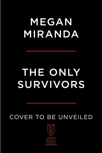 Only Survivors: A Novel