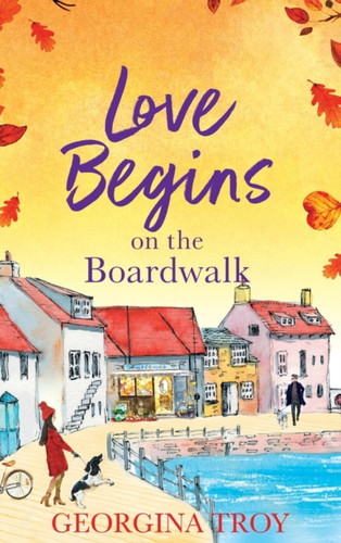 Love Begins at Golden Sands Bay: The perfect feel-good romantic read from Georgina Troy