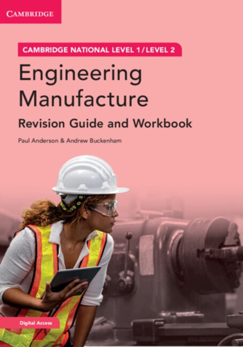 Cambridge National in Engineering Manufacture Revision Guide and Workbook with Digital Access (2 Years): Level 1/Level 2