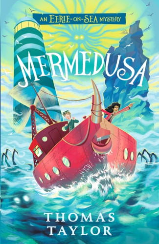 Mermedusa: The thrilling conclusion to the hugely original and highly popular middle grade seaside mystery series for children age 9, 10, 11, 12