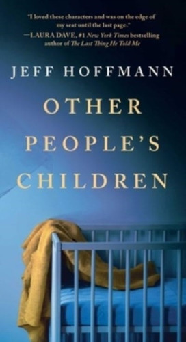 Other People's Children: A Novel