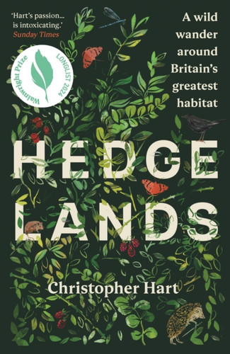 Hedgelands: A wild wander around Britain’s greatest habitat