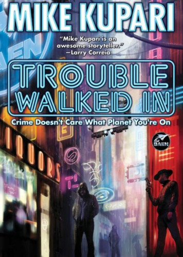 Trouble Walked In