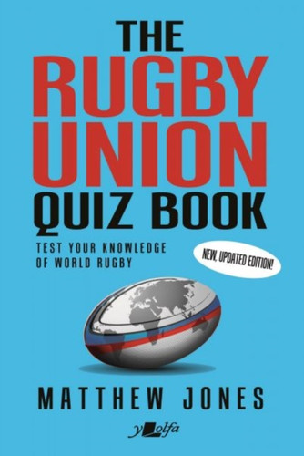 The Rugby Union Quiz Book: New, Updated Edition!