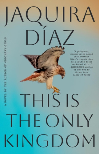 This Is the Only Kingdom: A Novel