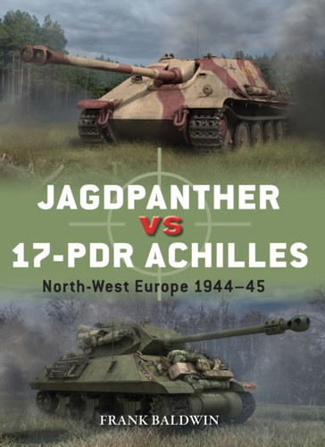 Jagdpanther vs 17-pdr Achilles: North-West Europe 1944–45