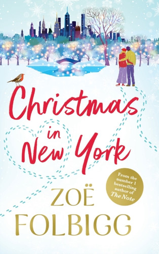Christmas in New York: The festive, feel-good read from NUMBER ONE BESTSELLER Zoe Folbigg