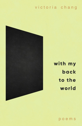 With My Back to the World: Winner of the Forward Prize for Best Poetry Collection 2024