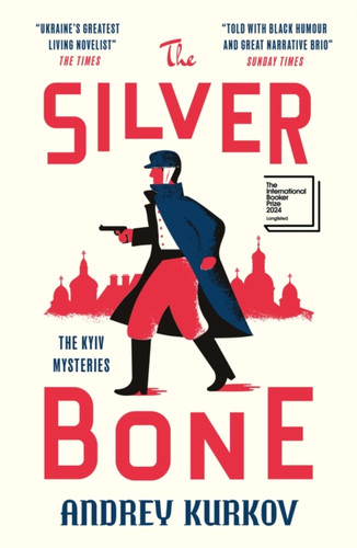 The Silver Bone: Longlisted for the International Booker Prize 2024