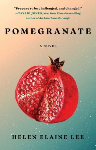 Pomegranate: A Novel
