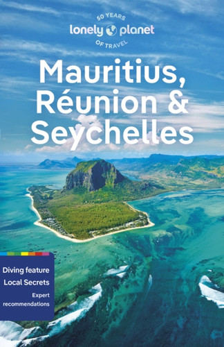 Lonely Planet Mauritius, Reunion & Seychelles: Detailed Itineraries | Travel Like a Local | Insider Tips | Covers Port Louis, Grand Baie, St-Pierre, Mahe, and more