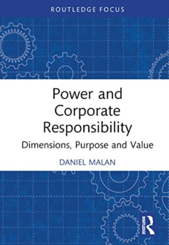 Power and Corporate Responsibility: Dimensions, Purpose and Value