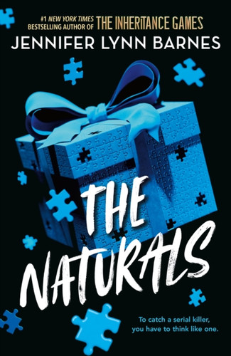 The Naturals: The Naturals, Book 1: cold cases get hot in the unputdownable mystery series from the bestselling author of The Inheritance Games