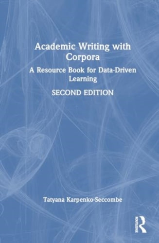 Academic Writing with Corpora: A Resource Book for Data-Driven Learning