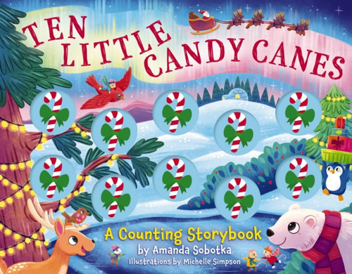 Ten Little Candy Canes: A Counting Storybook