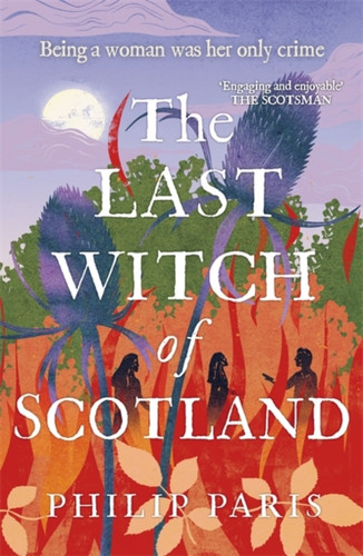 The Last Witch of Scotland: Waterstones Scottish Book of the Year 2024