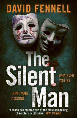 The Silent Man: The gripping and twisty crime thriller from the author of The Art of Death