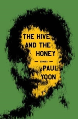 Hive and the Honey: Stories