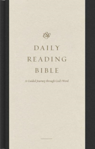 ESV Daily Reading Bible: A Guided Journey through God's Word