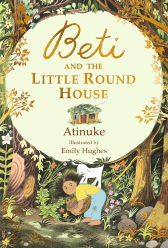 Beti and the Little Round House: "These richly absorbing 6+ stories are illustrated with great charm." GUARDIAN