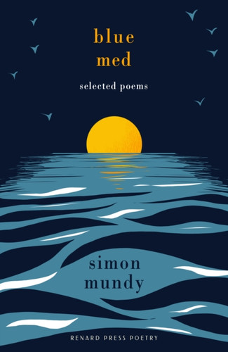 Blue Med: Selected Poems
