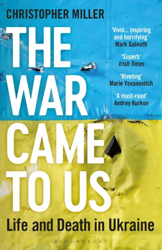 The War Came To Us: Life and Death in Ukraine - Updated Edition