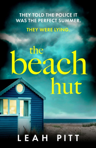 The Beach Hut: An absolutely gripping psychological thriller with a killer twist you won't see coming