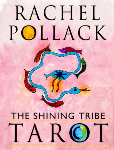 The Shining Tribe Tarot: The Definitive Edition (83 Cards and 272-Page Full-Color Guidebook)