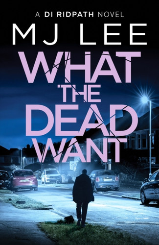 What the Dead Want: A twisty crime thriller full of suspense