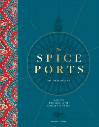 The Spice Ports: Mapping the Origins of Global Sea Trade