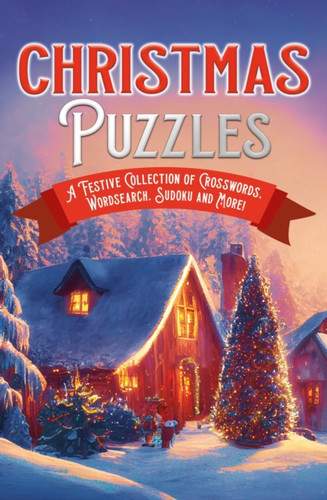 Christmas Puzzles: A Festive Collection of Crosswords, Worsearch, Sudoku and More!