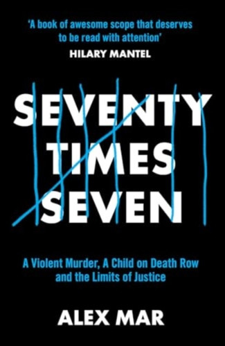 Seventy Times Seven: A True Story of Murder and Mercy