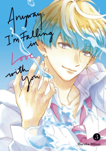 Anyway, I'm Falling In Love With You. 3