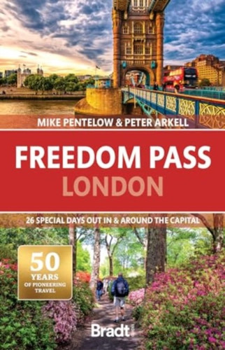 Freedom Pass London: 26 special days out in and around the capital