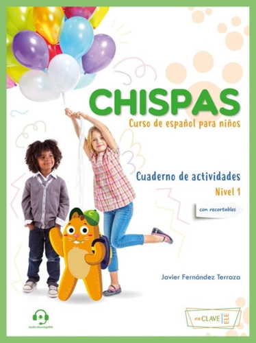 Chispas - Level A1-A2 - Cuaderno de actividades: Exercises Book